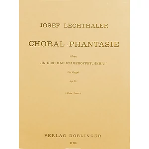 CHORAL-PHANTASIE ÜBER "IN DICH HAB'ICH GEHOFFET,HERR!" FÜR ORGEL OP.31