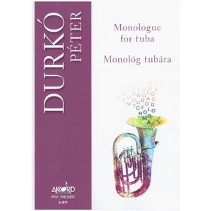 Durkó Péter, Monológ tubára