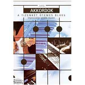 AKKORDOK.A 12 ÜTEMES BLUES.IMPROVIZÁLÁS KEZDŐK RÉSZÉRE