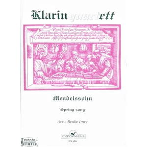 SPRING SONG-KLARINÉT KVARTETT BENKEIMRE ÁTIRATA 3 KLARINÉTRA ÉS ALTSZA