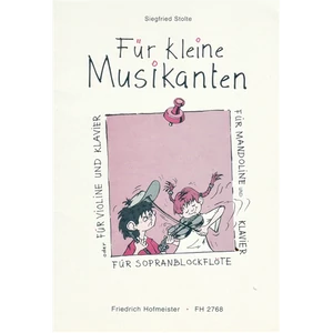 FÜR KLEINE MUSIKANTEN FÜR VIOLINE UND KLAVIER