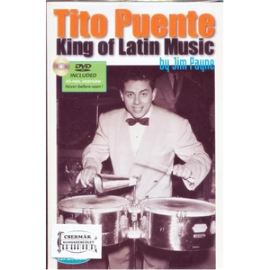 TITO PUENTE KING OF LATIN MUSICBY JIM PAYNE