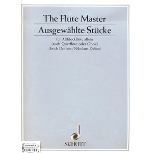 THE FLUTE MASTER AUSGEWAHLTE STÜCKE-FÜR ALTBLOCKFLÖTE ALLEIN