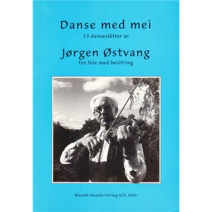 DANSE MED MEI 23 DANSESLATTER AV JORGEN OSTVANG FOR FELE MED BESIFRING