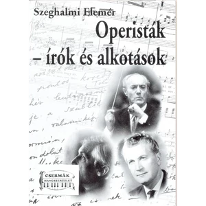 OPERISTÁK- ÍROK ÉS ALKOTÁSOK