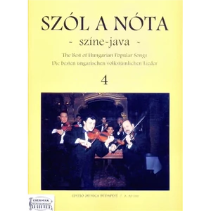 SZÓL A NÓTA.SZÍNE-JAVA 4. 45 MAGYAR NÓTA ÉNEK-ÉS HEGEDŰSZÓLAM ZONGORA