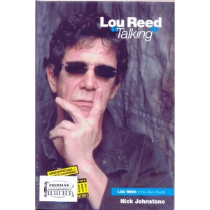 TALKING LOU REED IN HIS OWN WORDS