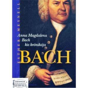 ANNA MAGDALENA BACH KIS KRÓNIKÁJA