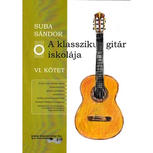 A KLASSZIKUS GITÁR ISKOLÁJA VI. KÖTET