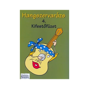 HANGSZERVARÁZS 4. KIFESTŐFÜZET