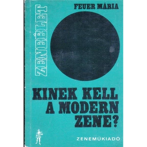 KINEK KELL A MODERN ZENE? (A)