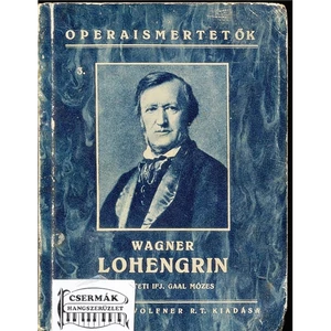 LOHENGRIN OPERAISMERTETŐK 3. /A/