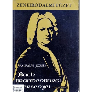 BACH BRANDENBURGI VERSENYEI, ZENEIRODALMI FÜZET A BAROKK ZENE TANÍTÁSÁ