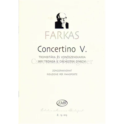 CONCERTINO V. TROMBITÁRA ÉS VONÓSZENEKARRA