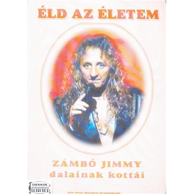 ZÁMBÓ JIMMY   ÉLD AZ ÉLETEM