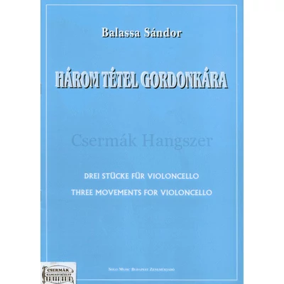 HÁROM TÉTEL GORDONKÁRA OP.92.