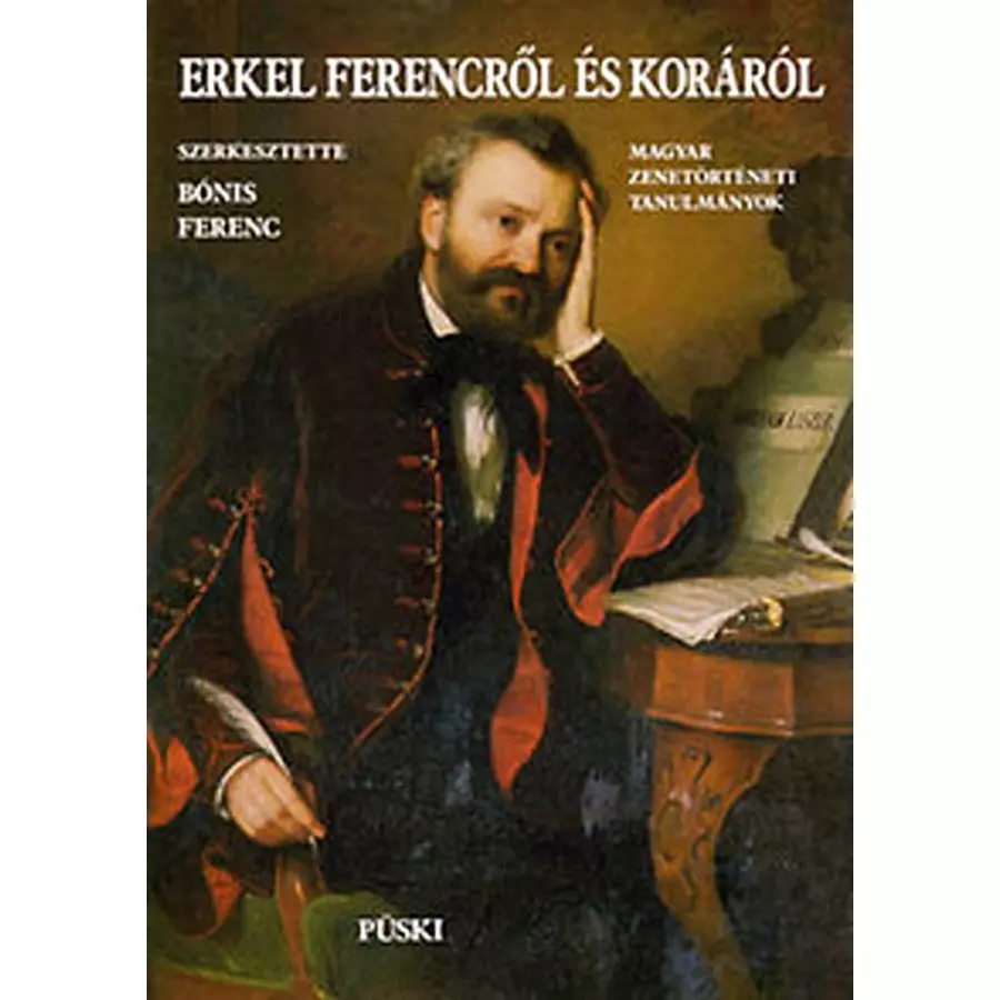 Erkel Ferencről és koráról