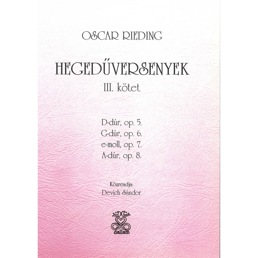 RIEDING,  HEGEDŰVERSENYEK III.D-DÚR OP.5,G-DÚR OP.6,E-MOLL OP.7,A-DÚR OP.8.