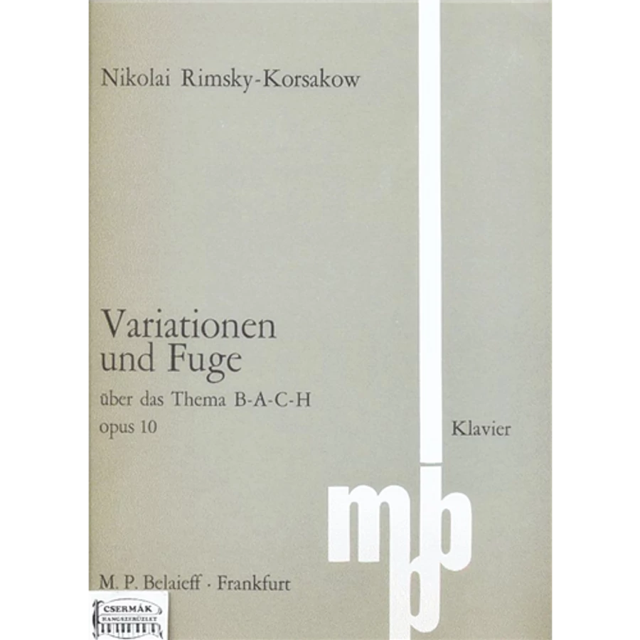 VARIATIONEN UND FUGE OP.10 ÜBER DASTHEMA B-A-C-H  FÜR KLAVIER