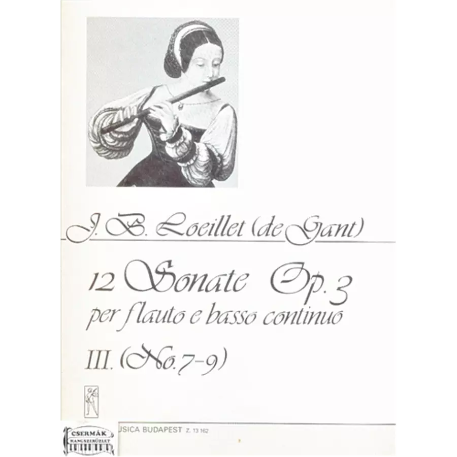 12 SZONÁTA OP.3.III.(NO.7-9.) FUVOLÁRA ÉS BASSO CONTINUÓRA