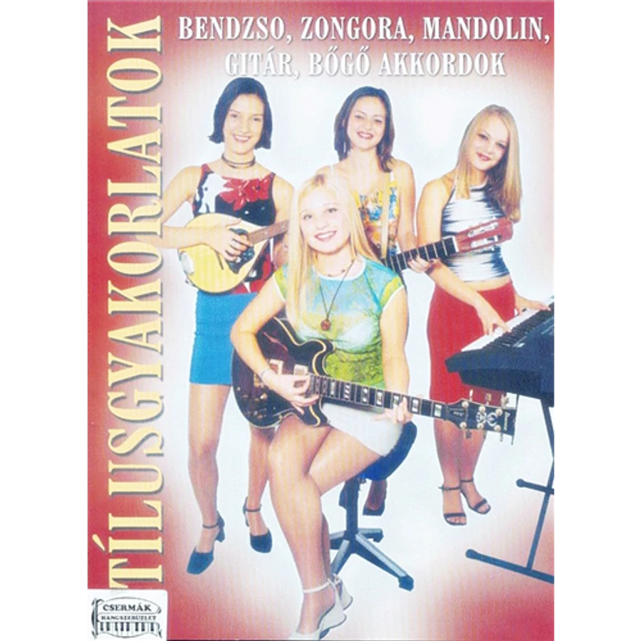 STÍLUSGYAKORLATOK  BENDZSÓ,ZONGORA,MANDOLIN,GITÁR,BŐGŐ AKKORDOK