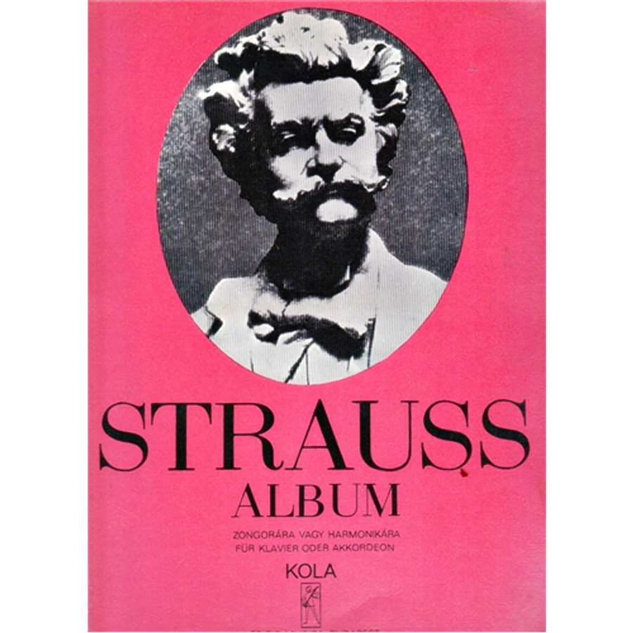 STRAUSS ALBUM (A)ZONGORÁRA VAGY HARMONIKÁRA