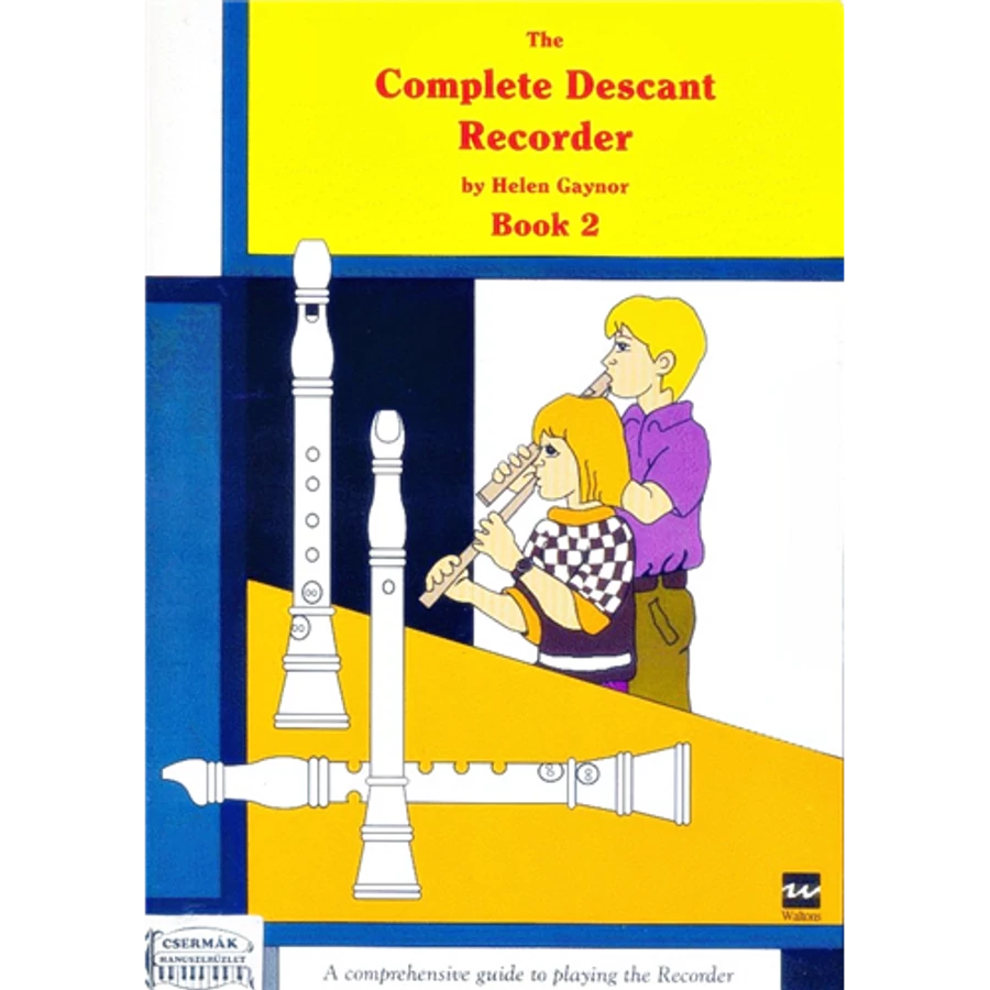 COMPLETE DESCANT RECORDER 2.,THE ACOMPREHENSIVE GUIDE TO PLAYING THE