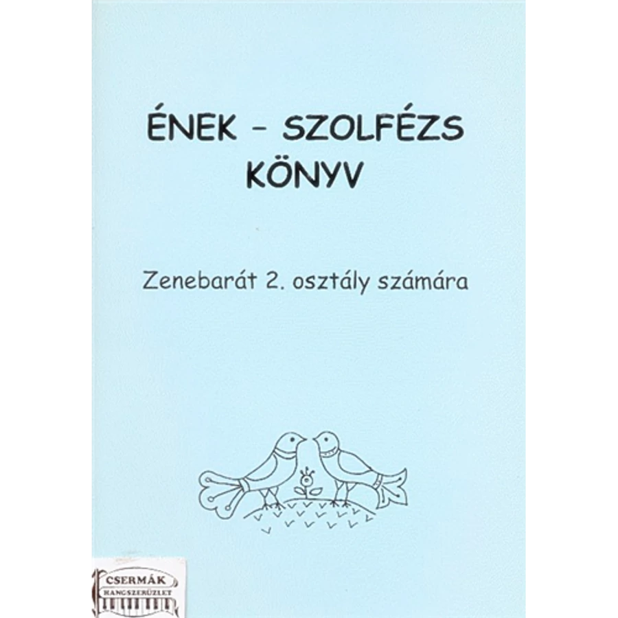 ÉNEK-SZOLFÉZS KÖNYV ZENEBARÁT 2.O.SZÁMÁRA